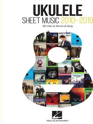 cover image of Ukulele Sheet Music 2010-2019